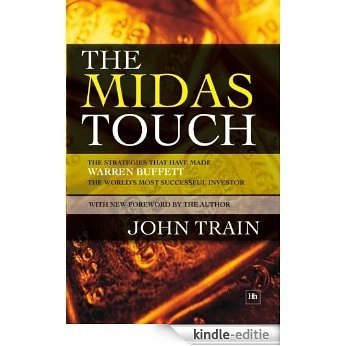 The Midas Touch: The Strategies That Have Made Warren Buffett America's Pre-eminent Investor (Perennial library) [Kindle-editie]