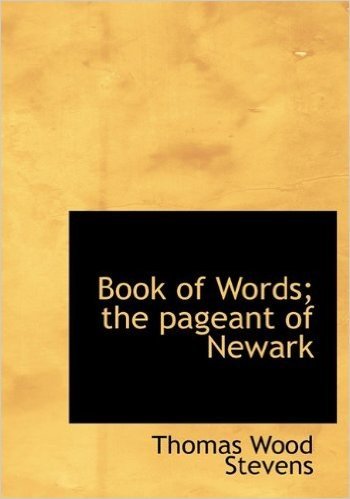 Book of Words; The Pageant of Newark