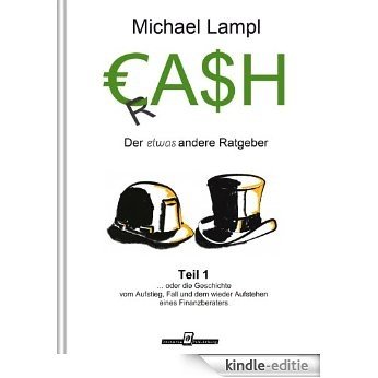 C(r)ash - Der etwas andere Ratgeber, Teil 1 (C(r)ash - Der Finanzratgeber) (German Edition) [Kindle-editie]