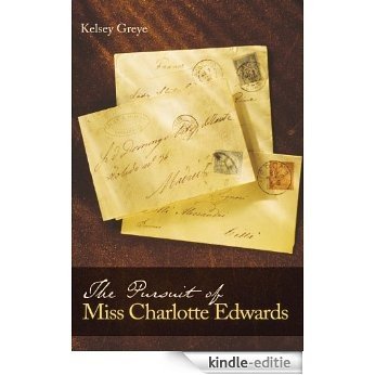 The Pursuit of Miss Charlotte Edwards (English Edition) [Kindle-editie]