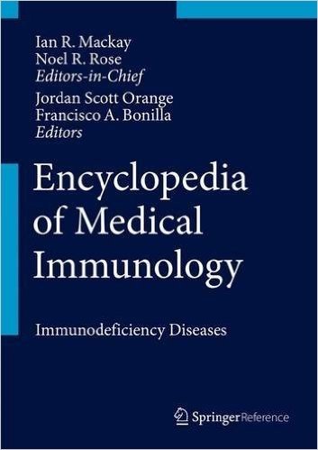 Encyclopedia of Medical Immunology: Immunodeficiency Diseases