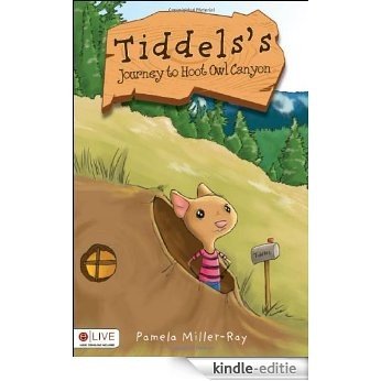 Tiddels's Journey to Hoot Owl Canyon [Kindle-editie]