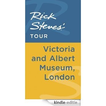 Rick Steves' Tour: Victoria and Albert Museum, London [Kindle-editie]