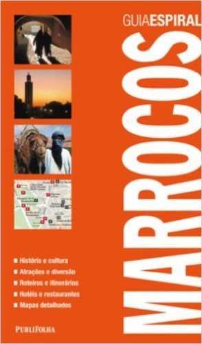 Marrocos. História E Cultura, Atrações E Diversão, Roteiros E Itinerários, Hotéis E Restaurantes