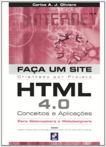 Faça Um Site. HTML 4.0. Conceitos E Aplicações
