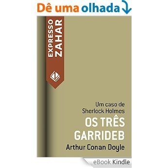 Os três Garrideb: Um caso de Sherlock Holmes [eBook Kindle]