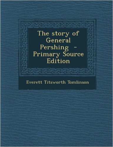 Story of General Pershing baixar