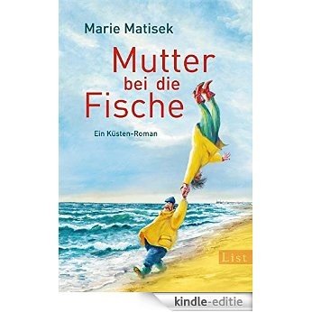 Mutter bei die Fische: Ein Küsten-Roman (Ein Heisterhoog-Roman) [Kindle-editie] beoordelingen