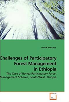 Challenges of Participatory Forest Management in Ethiopia: The Case of Bonga Participatory Forest Management Scheme, South West Ethiopia