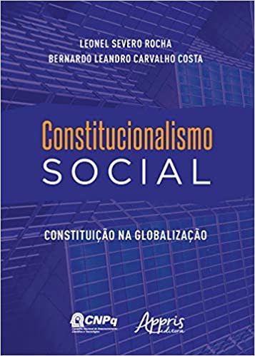 Constitucionalismo Social. Constituição na Globalização