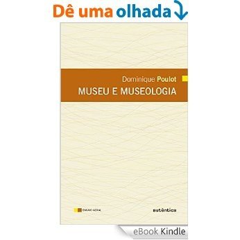 Museu e museologia [eBook Kindle]