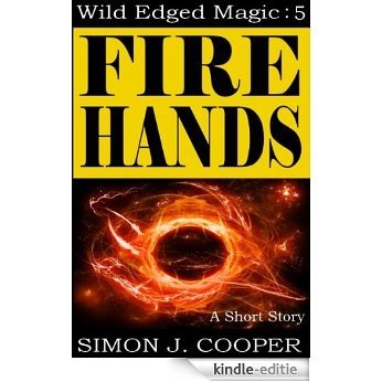 Fire Hands (Wild Edged Magic) (English Edition) [Kindle-editie]