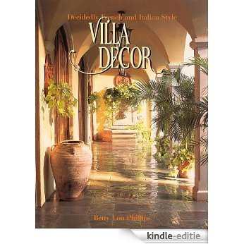 Villa Decor: Decidedly French and Italian Style [Kindle-editie]