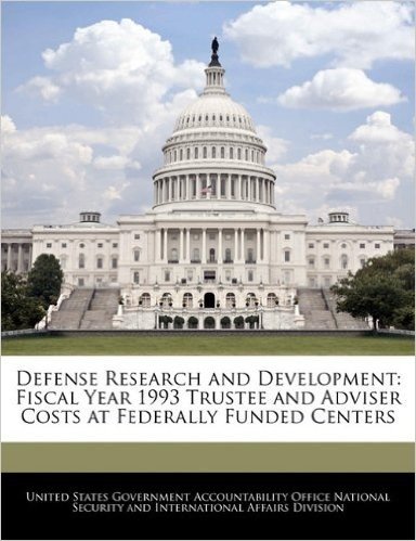 Defense Research and Development: Fiscal Year 1993 Trustee and Adviser Costs at Federally Funded Centers