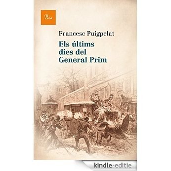 Els últims dies del general Prim (A TOT VENT-RÚST) [Kindle-editie] beoordelingen