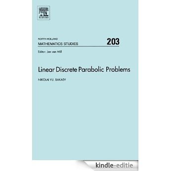 Linear Discrete Parabolic Problems (North-Holland Mathematics Studies) [Kindle-editie]