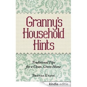 Granny's Household Hints: Traditional Tips for a Clean, Green Home (English Edition) [Kindle-editie] beoordelingen