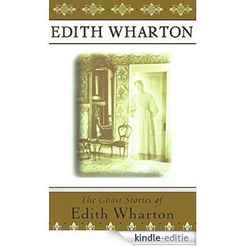 The Ghost Stories of Edith Wharton (English Edition) [Kindle-editie]