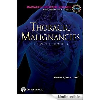 Thoracic Malignancies: 1 (Radiation Medicine Rounds) [Kindle-editie]