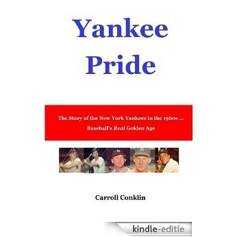 Yankee Pride: The Story of the New York Yankees in the 1960s (English Edition) [Kindle-editie]