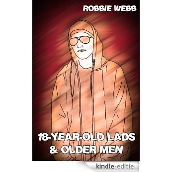 18-Year-Old Lads & Older Men (English Edition) [Kindle-editie]
