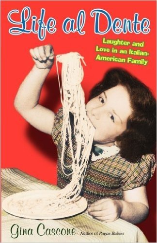 Life Al Dente: Laughter and Love in an Italian-American Family (English Edition)