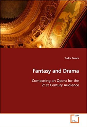 Fantasy and Drama: Composing an Opera for the 21st Century Audience