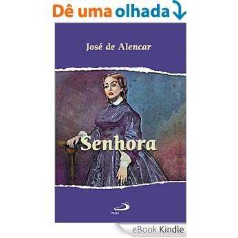 Senhora - José de Alencar (Nossa Literatura) [eBook Kindle]
