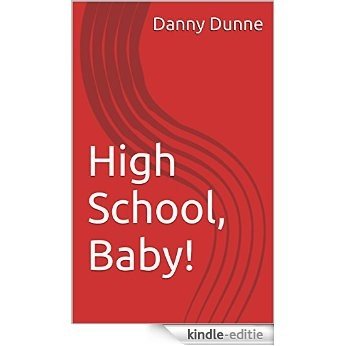 High School, Baby! (English Edition) [Kindle-editie]
