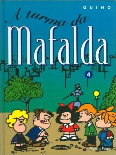 Mafalda - A Turma da Mafalda - Volume 4