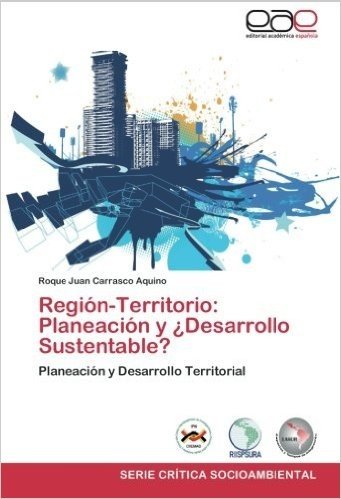 Region-Territorio: Planeacion y Desarrollo Sustentable?