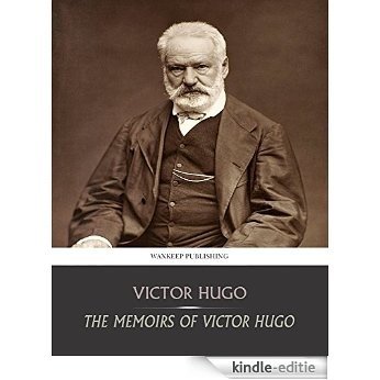 The Memoirs of Victor Hugo (English Edition) [Kindle-editie]