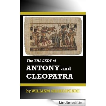 THE TRAGEDY OF ANTONY AND CLEOPATRA (English Edition) [Kindle-editie]