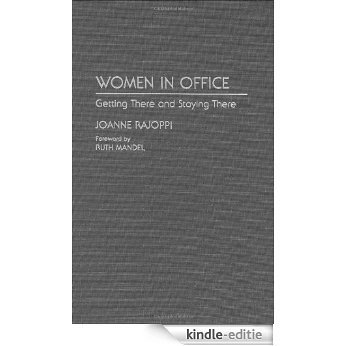 Women in Office: Getting There and Staying There [Kindle-editie]