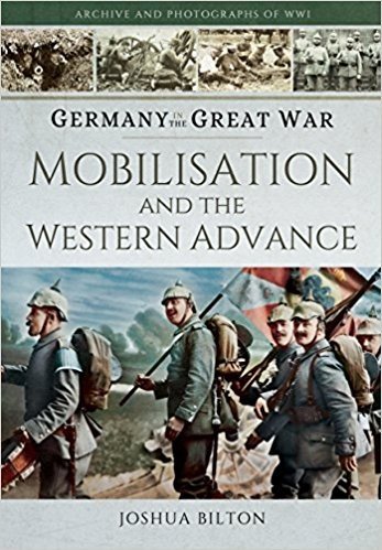 Germany in the Great War - The Opening Year: Mobilisation, the Advance and Naval Warfare