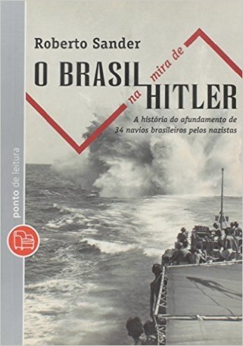 O Brasil Na Mira De Hitler