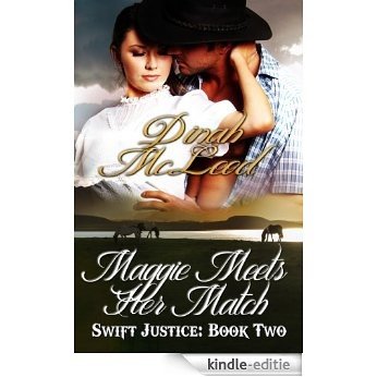 Maggie Meets Her Match (Swift Justice Book 2) (English Edition) [Kindle-editie]