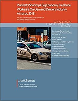 indir Plunkett&#39;s Sharing &amp; Gig Economy, Freelance Workers &amp; On-Demand Delivery Industry Almanac 2018 (Plunkett&#39;s Industry Almanacs)
