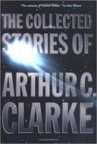 The Collected Stories of Arthur C. Clarke