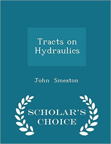 Tracts on Hydraulics - Scholar's Choice Edition