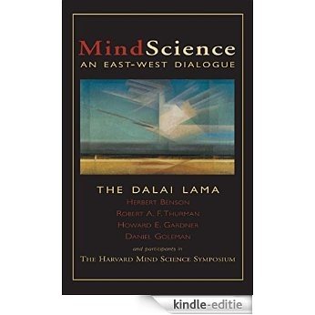 MindScience: An East-West Dialogue (English Edition) [Kindle-editie]