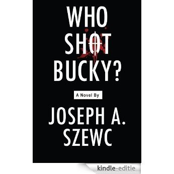 WHO SHOT BUCKY? (None) (English Edition) [Kindle-editie]