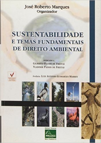 Sustentabilidade E Temas Fundamentais De Direito Ambiental