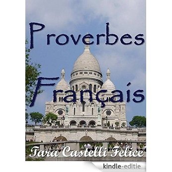 Proverbes Français (Un Monde de Proverbes t. 1) (French Edition) [Kindle-editie]