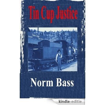 Tin Cup Justice (The Gentry Brothers Book 2) (English Edition) [Kindle-editie]
