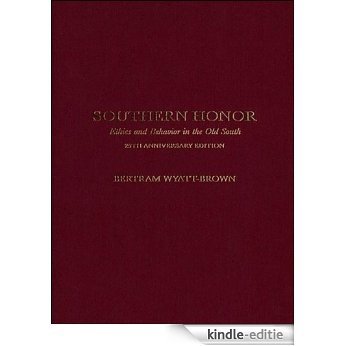 Southern Honor: Ethics and Behavior in the Old South [Kindle-editie]