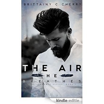 The Air He Breathes (English Edition) [Kindle-editie]