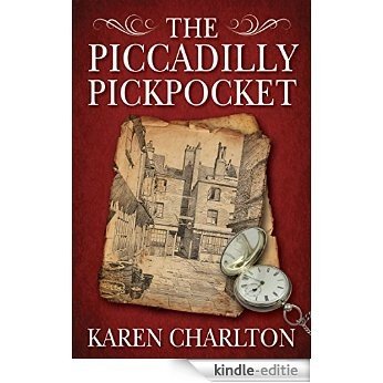 The Piccadilly Pickpocket: A Detective Lavender Short Story (Kindle Single) (English Edition) [Kindle-editie]
