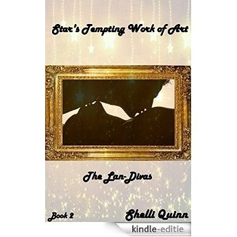 Star's Tempting Work of Art: The Lan-Divas bk2 (The Women of Landry's landing and The Fabrizio Men Book 10) (English Edition) [Kindle-editie]