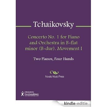 Concerto No. 1 for Piano and Orchestra in B-flat minor (B-dur). Movement I [Kindle-editie]
